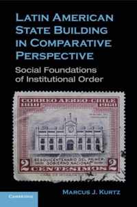 Latin American State Building In Comparative Perspective