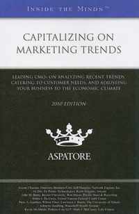 Capitalizing on Marketing Trends: Leading CMOs on Analyzing Recent Trends, Catering to Customer Needs, and Adjusting Your Business to the Economic Climate