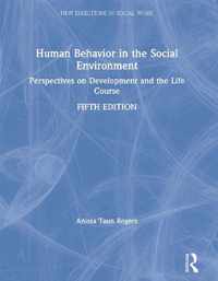 Human Behavior in the Social Environment: Perspectives on Development and the Life Course