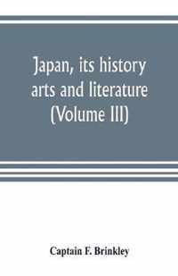 Japan, its history, arts and literature (Volume III)