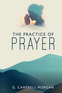 The Practice of Prayer