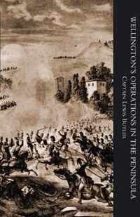 WELLINGTON'S OPERATIONS IN THE PENINSULA 1808-1814 Volume One