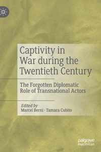 Captivity in War during the Twentieth Century