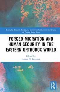 Forced Migration and Human Security in the Eastern Orthodox World