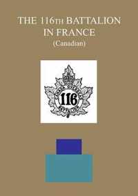 The 116th Battalion in France (Canadian)