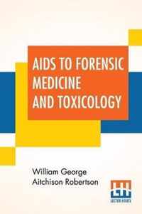 Aids To Forensic Medicine And Toxicology