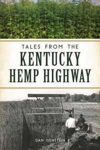 Tales from the Kentucky Hemp Highway