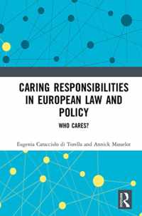 Caring Responsibilities in European Law and Policy