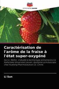 Caracterisation de l'arome de la fraise a l'etat super-oxygene