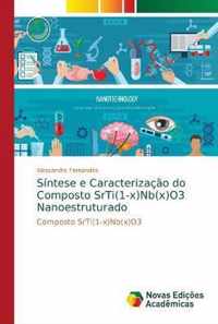 Sintese e Caracterizacao do Composto SrTi(1-x)Nb(x)O3 Nanoestruturado