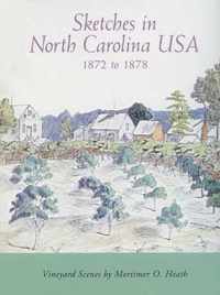 Sketches in North Carolina USA, 1872 to 1878