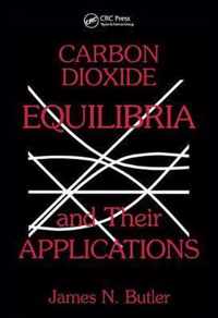 Carbon Dioxide Equilibria and Their Applications