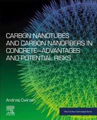 Carbon Nanotubes and Carbon Nanofibers in Concrete-Advantages and Potential Risks