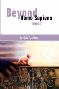 Beyond Homo Sapiens