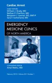 Cardiac Arrest, An Issue of Emergency Medicine Clinics