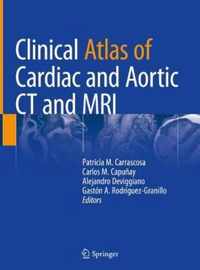 Clinical Atlas of Cardiac and Aortic CT and MRI