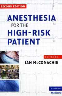 Anesthesia for the High Risk Patient