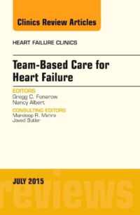 Team-Based Care for Heart Failure, An Issue of Heart Failure Clinics