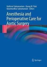 Anesthesia and Perioperative Care for Aortic Surgery