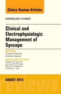 Clinical and Electrophysiologic Management of Syncope, An Issue of Cardiology Clinics