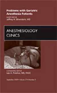 Problems with Geriatric Anesthesia Patients, An Issue of Anesthesiology Clinics