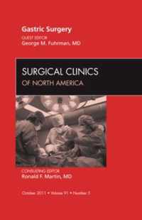 Gastric Surgery, An Issue of Surgical Clinics