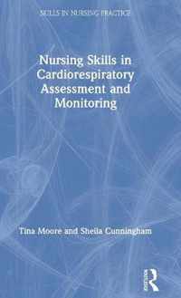 Nursing Skills in Cardiorespiratory Assessment and Monitoring