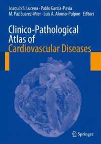 Clinico-Pathological Atlas of Cardiovascular Diseases