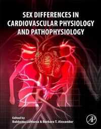 Sex Differences in Cardiovascular Physiology and Pathophysiology