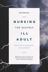 Nursing the Acutely Ill Adult