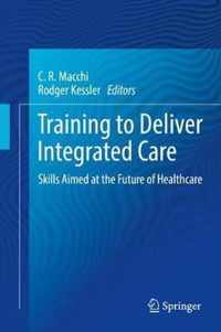 Training to Deliver Integrated Care