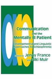 Communication and the Mentally Ill Patient