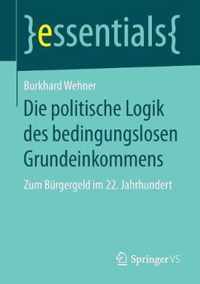 Die politische Logik des bedingungslosen Grundeinkommens