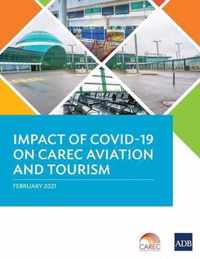 Impact of COVID-19 on CAREC Aviation and Tourism