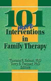 101 More Interventions in Family Therapy