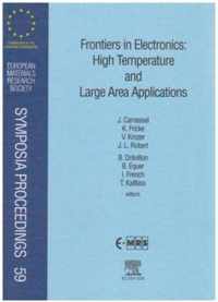 Frontiers in Electronics: High Temperature and Large Area Applications