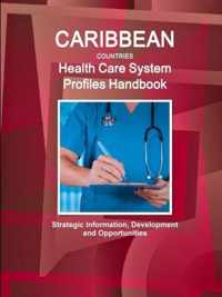 Caribbean Countries Health Care System Profiles Handbook - Strategic Information, Development and Opportunities