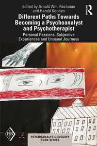 Different Paths Towards Becoming a Psychoanalyst and Psychotherapist