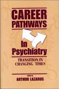 Career Pathways in Psychiatry