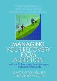 Managing Your Recovery from Addiction