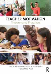 Teacher Motivation : Theory and Practice