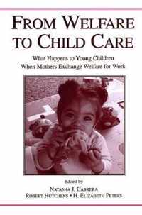 From Welfare to Childcare