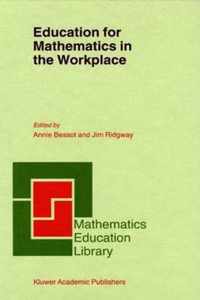 Education for Mathematics in the Workplace