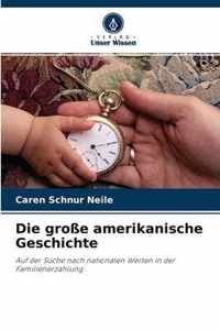 Die grosse amerikanische Geschichte