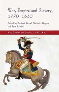 War, Empire and Slavery, 1770-1830