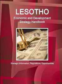 Lesotho Economic and Development Strategy Handbook - Strategic Information, Regulations, Opportunities