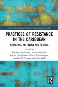 Practices of Resistance in the Caribbean