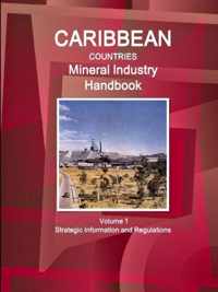 Caribbean Countries Mineral Industry Handbook Volume 1 Strategic Information and Regulations