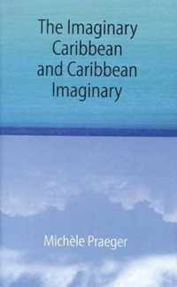 The Imaginary Caribbean and Caribbean Imaginary