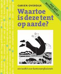 Waartoe Is Deze Tent Op Aarde?